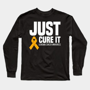 Leukemia Cancer Awareness T Shirt Just Cure It Long Sleeve T-Shirt